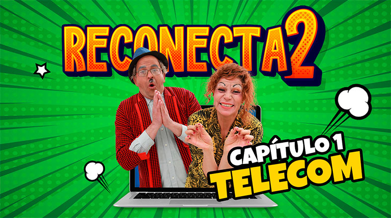 Reconecta2 Capítulo # 1 Telecom
